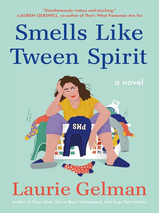 Title details for Smells Like Tween Spirit by Laurie Gelman - Wait list